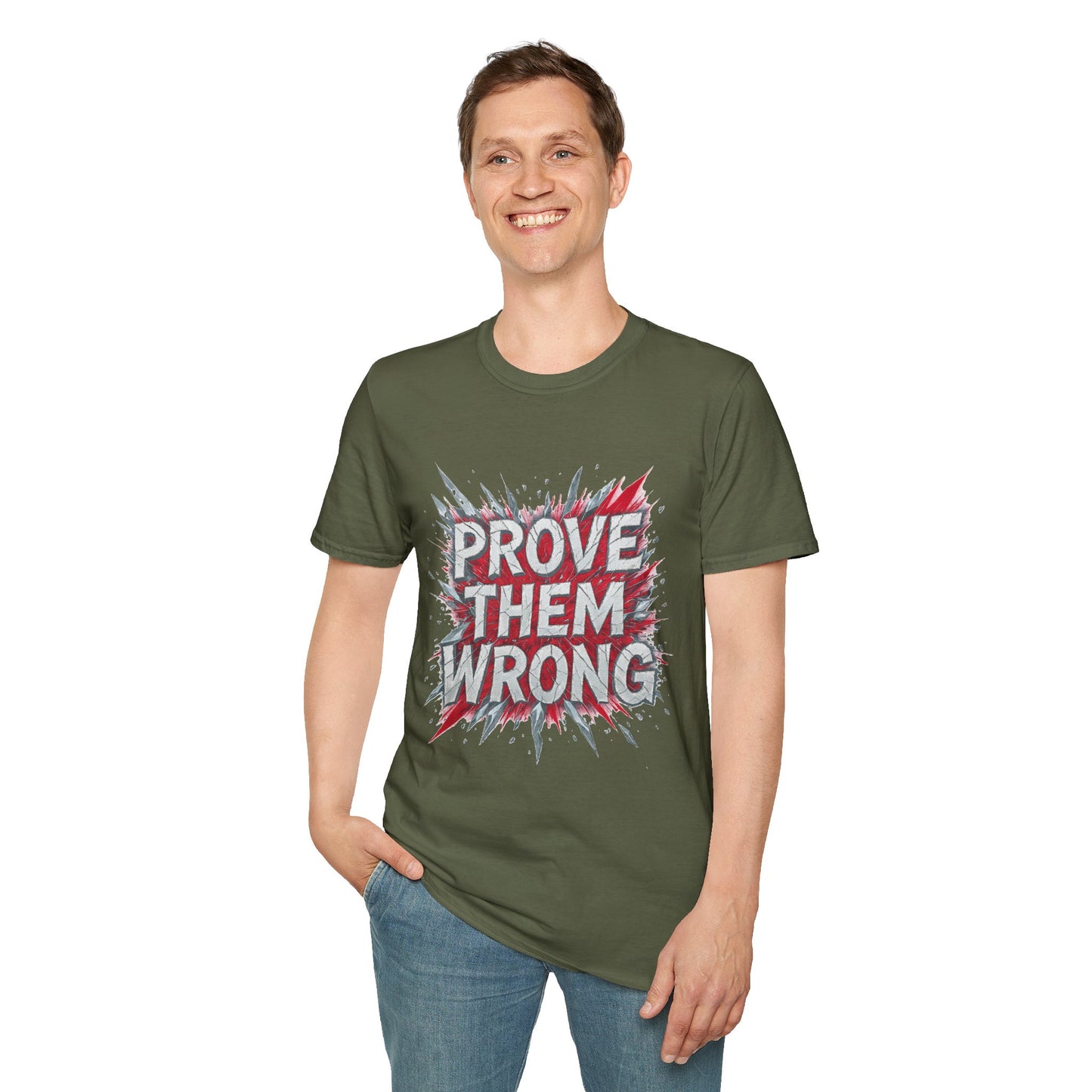 Prove Them Wrong Unisex T-Shirt - Motivational Tee for Confidence, Fitness, Gift for Him/Her, Everyday Wear, Inspiring Apparel
