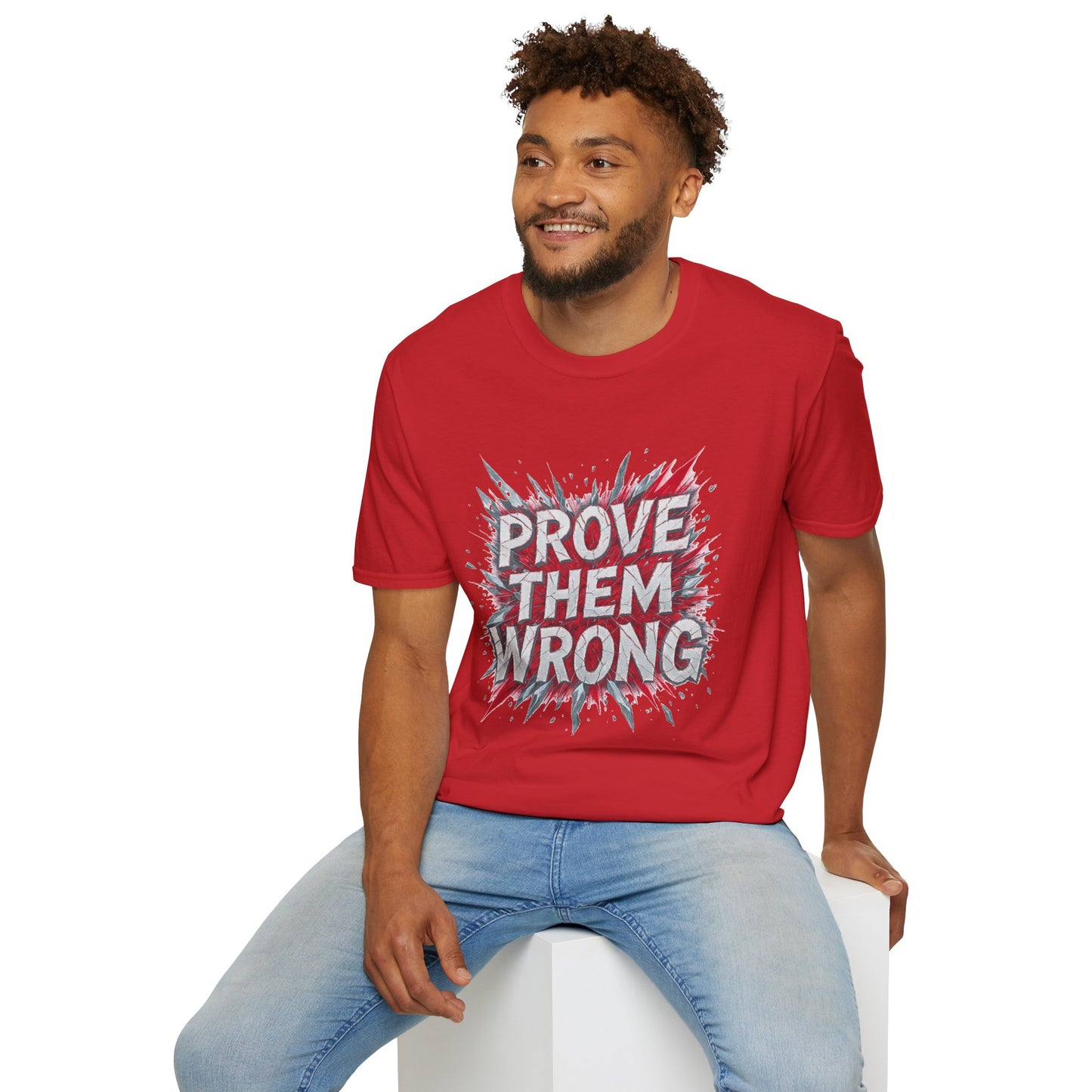 Prove Them Wrong Unisex T-Shirt - Motivational Tee for Confidence, Fitness, Gift for Him/Her, Everyday Wear, Inspiring Apparel