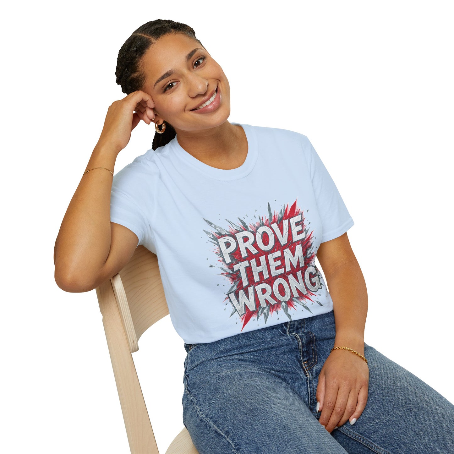 Prove Them Wrong Unisex T-Shirt - Motivational Tee for Confidence, Fitness, Gift for Him/Her, Everyday Wear, Inspiring Apparel
