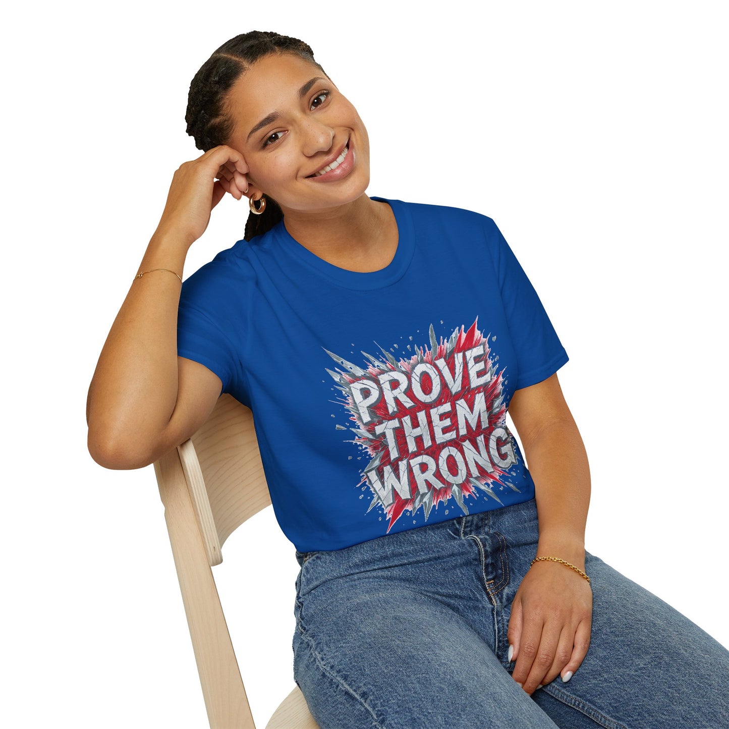 Prove Them Wrong Unisex T-Shirt - Motivational Tee for Confidence, Fitness, Gift for Him/Her, Everyday Wear, Inspiring Apparel