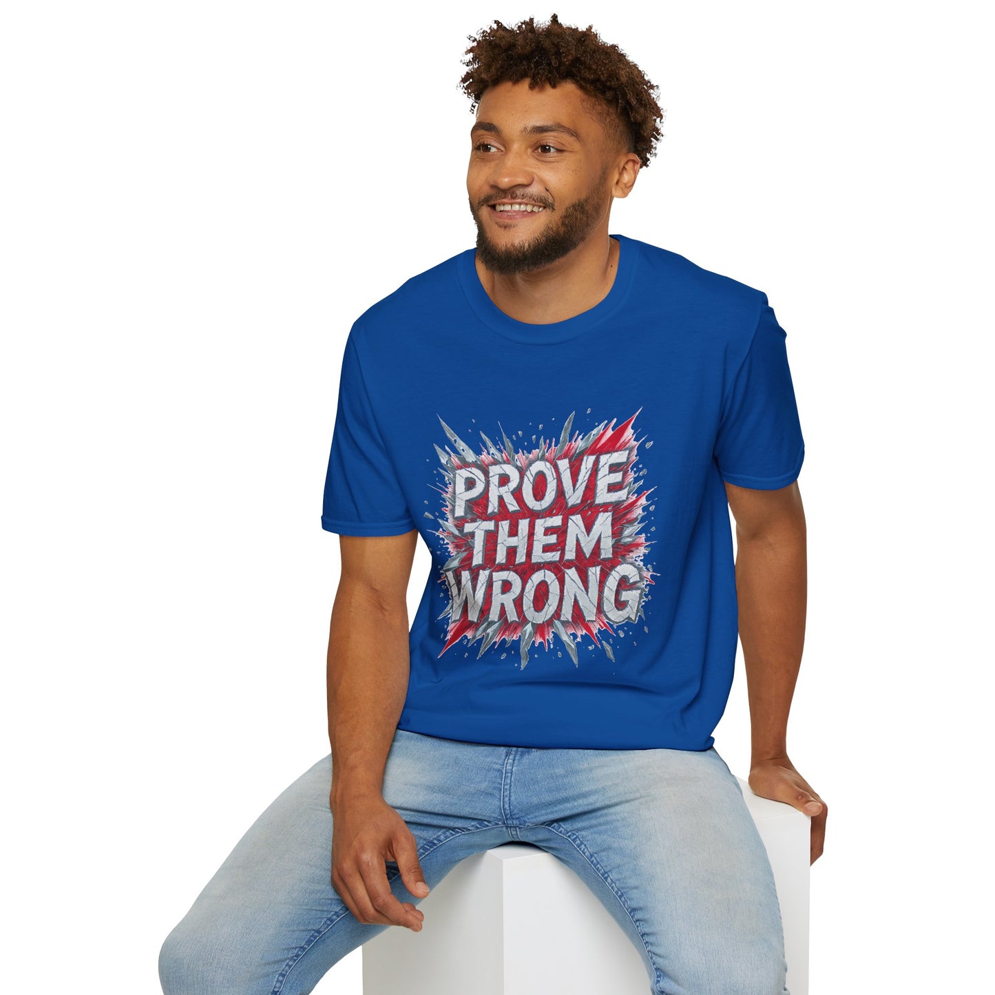 Prove Them Wrong Unisex T-Shirt - Motivational Tee for Confidence, Fitness, Gift for Him/Her, Everyday Wear, Inspiring Apparel