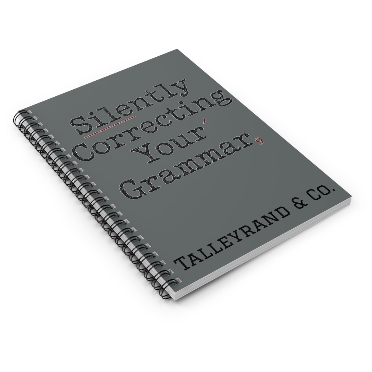 Funny Quote Spiral Notebook