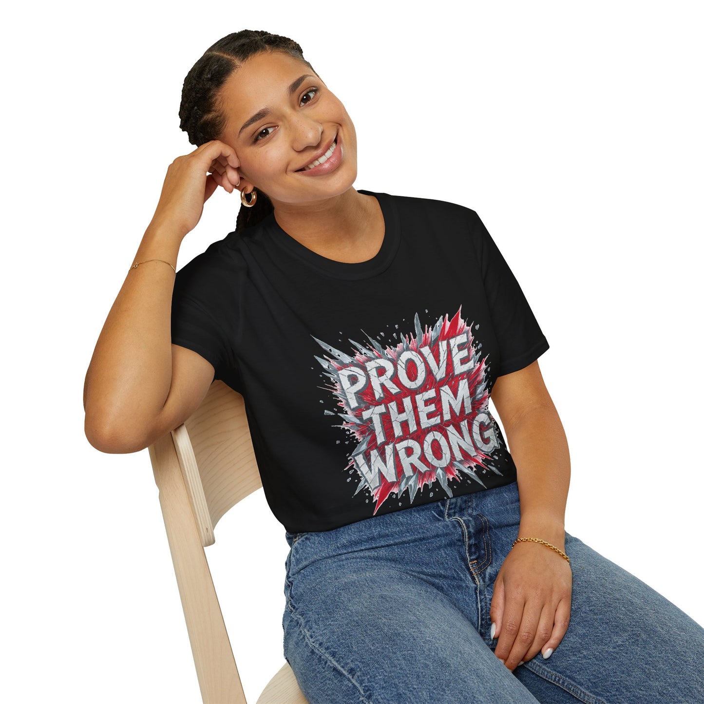 Prove Them Wrong Unisex T-Shirt - Motivational Tee for Confidence, Fitness, Gift for Him/Her, Everyday Wear, Inspiring Apparel