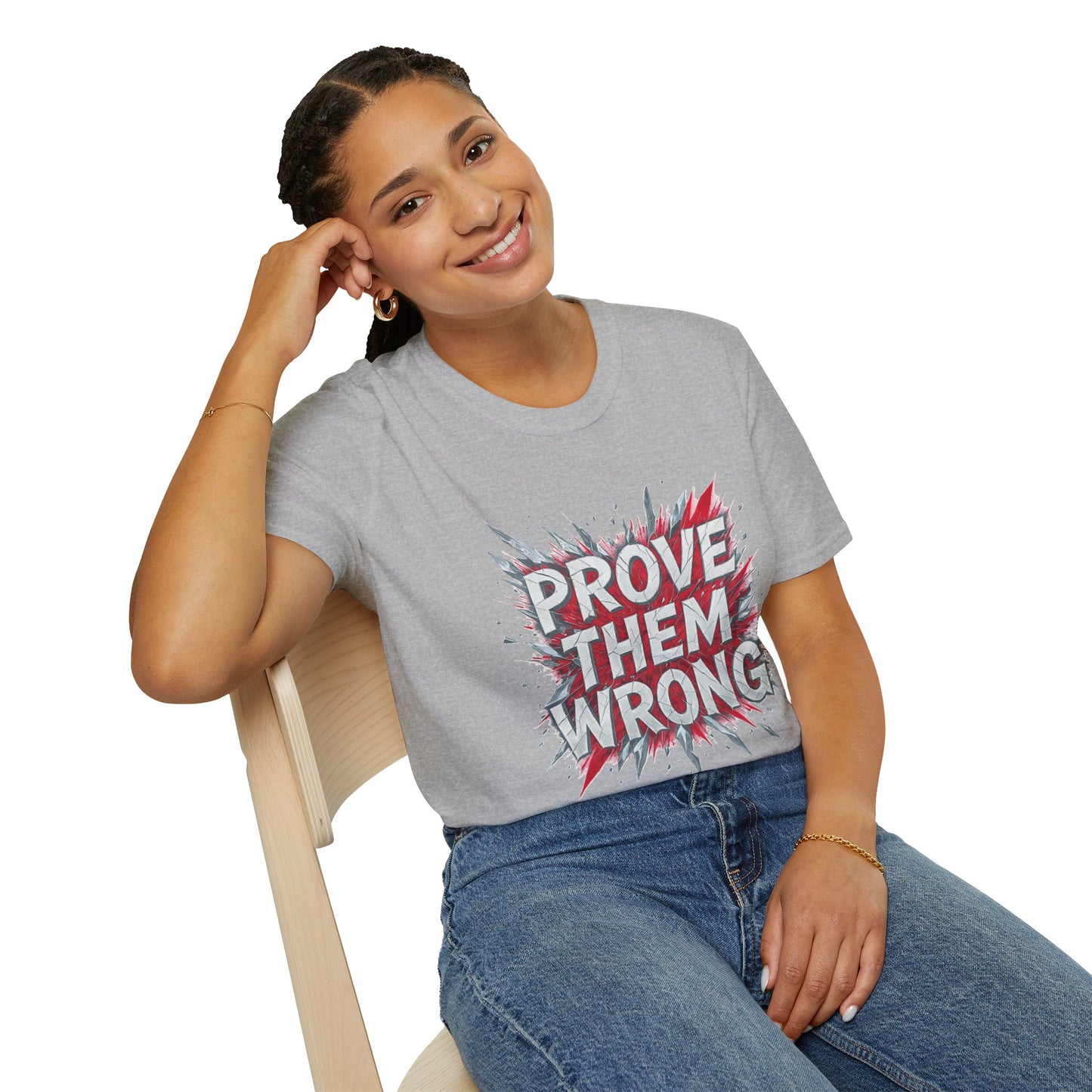 Prove Them Wrong Unisex T-Shirt - Motivational Tee for Confidence, Fitness, Gift for Him/Her, Everyday Wear, Inspiring Apparel