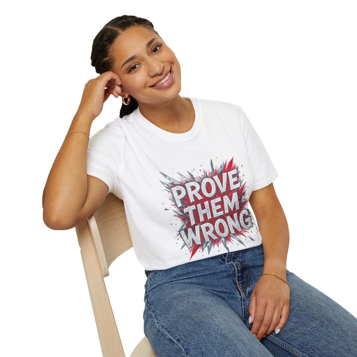 Prove Them Wrong Unisex T-Shirt - Motivational Tee for Confidence, Fitness, Gift for Him/Her, Everyday Wear, Inspiring Apparel