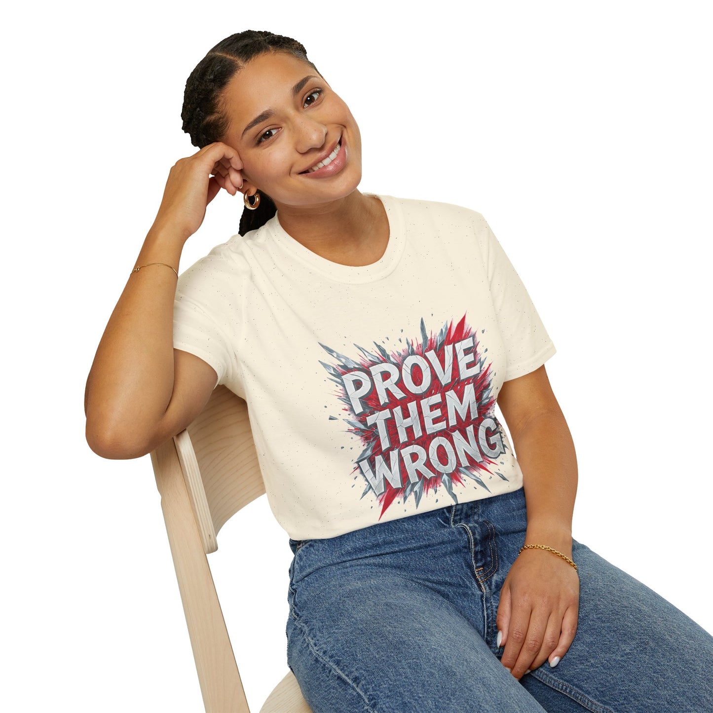 Prove Them Wrong Unisex T-Shirt - Motivational Tee for Confidence, Fitness, Gift for Him/Her, Everyday Wear, Inspiring Apparel