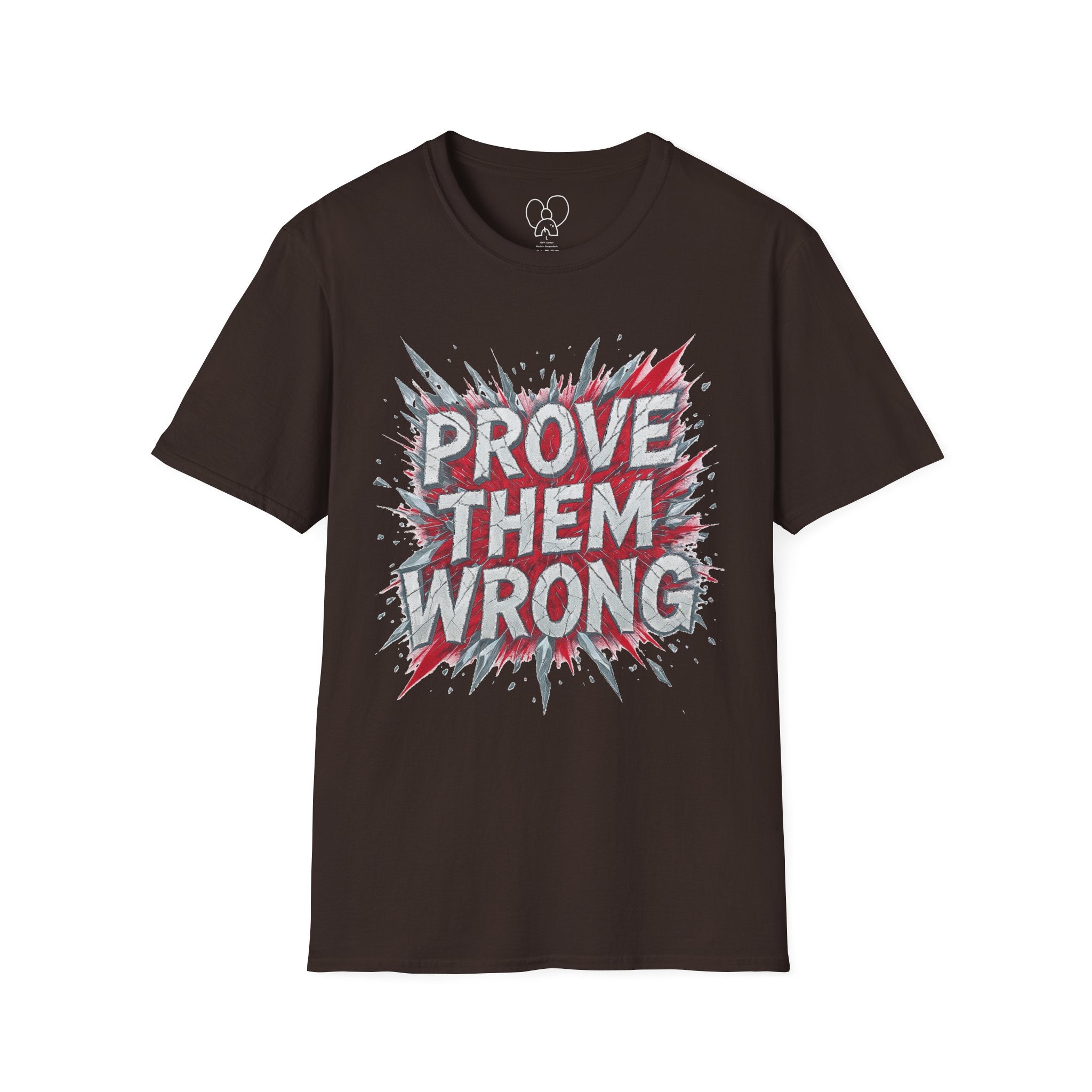 Prove Them Wrong Unisex T-Shirt - Motivational Tee for Confidence, Fitness, Gift for Him/Her, Everyday Wear, Inspiring Apparel