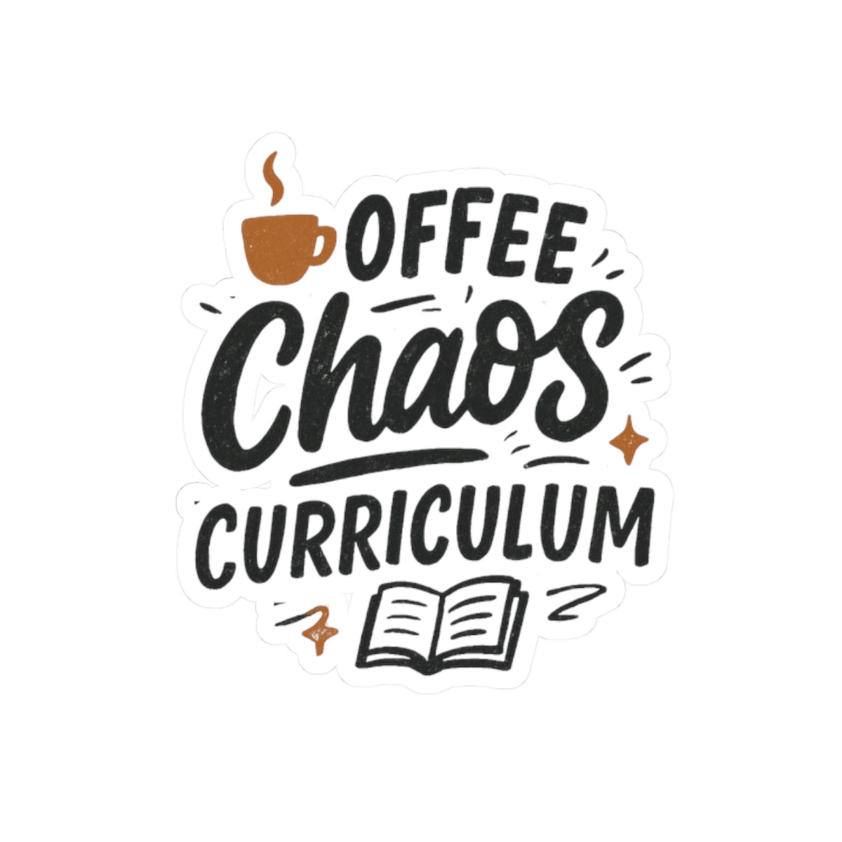 Sticker Set - Coffee, Chaos, Curriculum Kiss-Cut Stickers