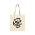 Canvas Tote Bag - Coffee, Chaos, Curriculum Design