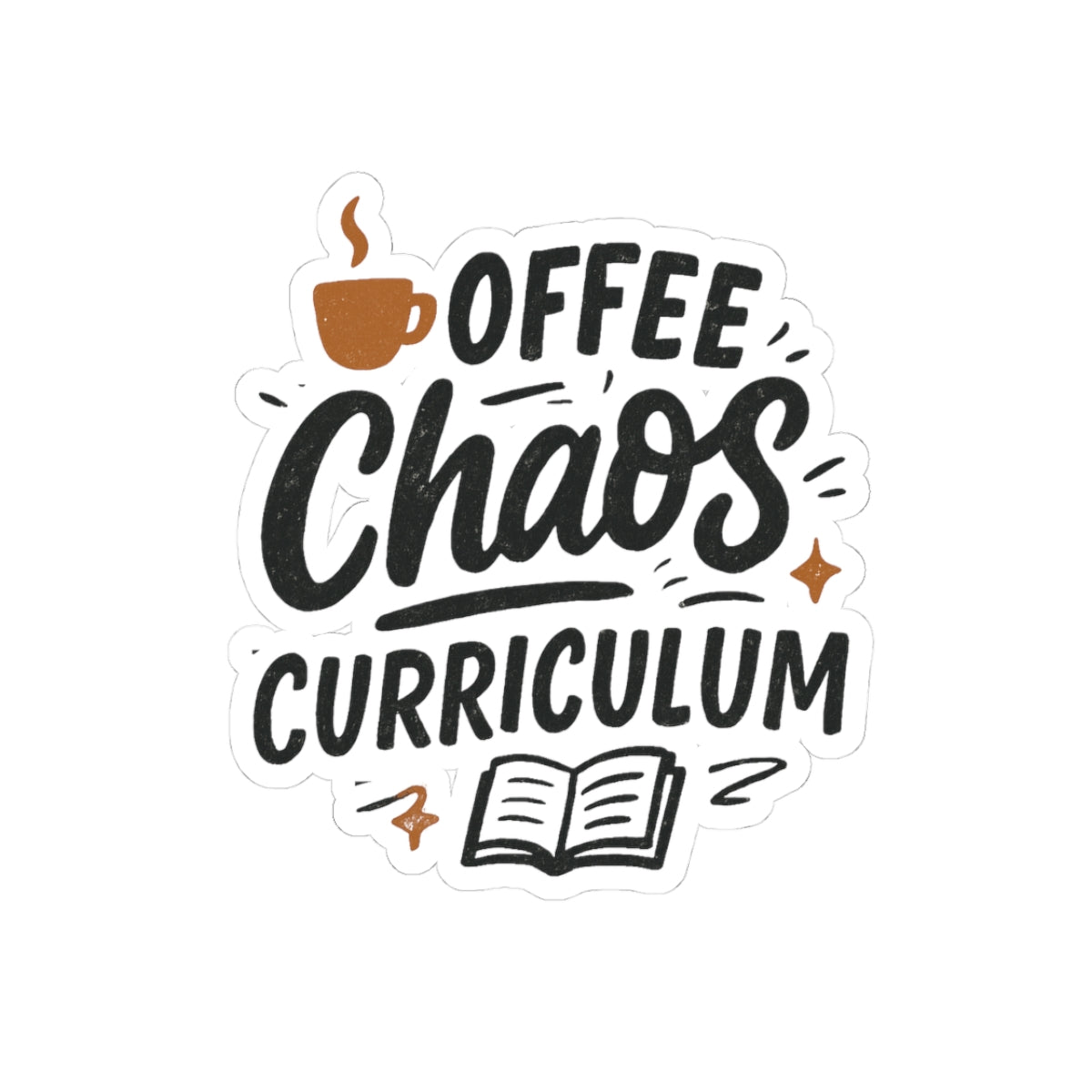 Sticker Set - Coffee, Chaos, Curriculum Kiss-Cut Stickers