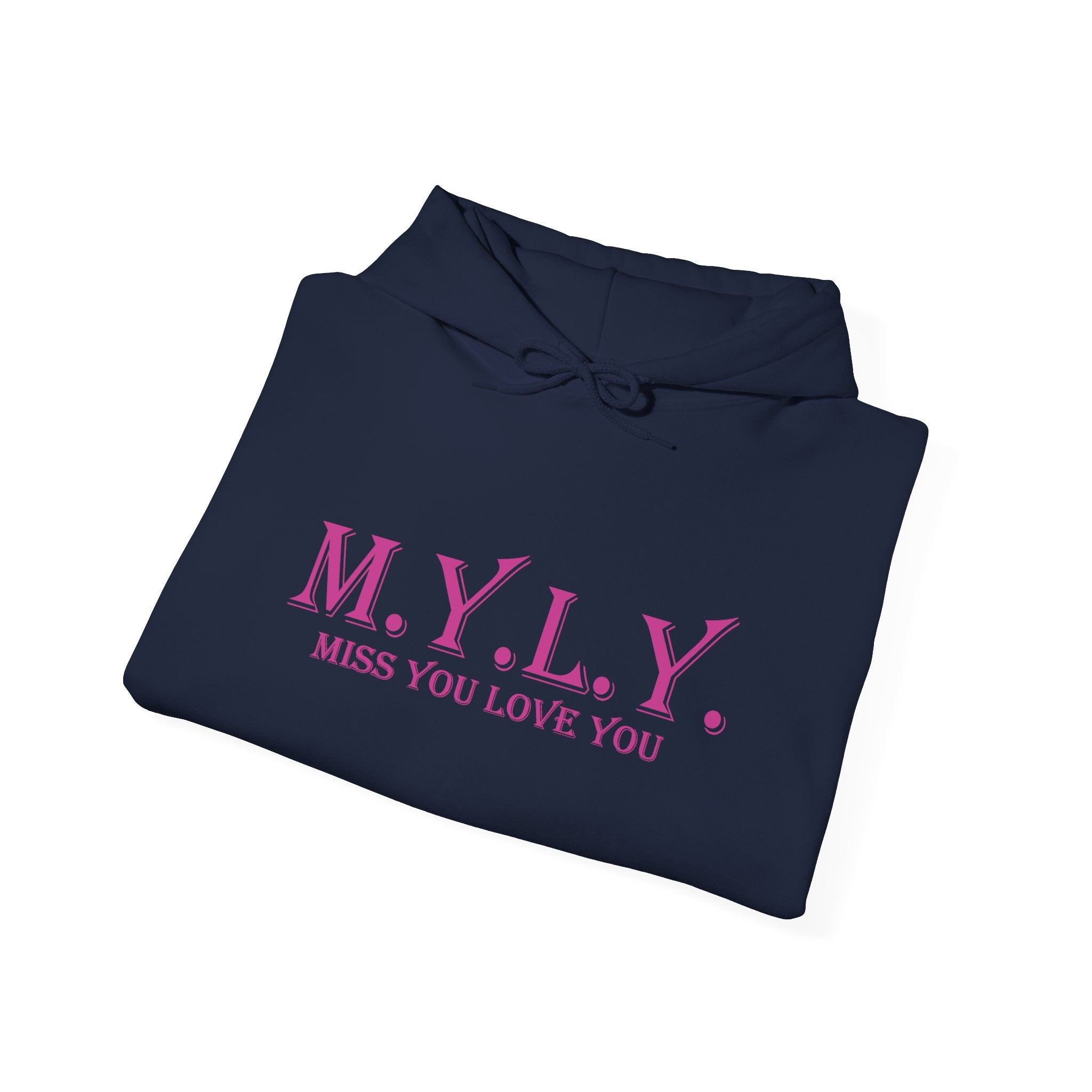 M.Y.L.Y. (Miss You Love You) Hoodie