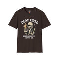 Dead Tired Skeleton Coffee T-Shirt, Unisex Graphic Tee, Cute Coffee Lover Gift, Halloween Apparel, Coffeelover Shirt