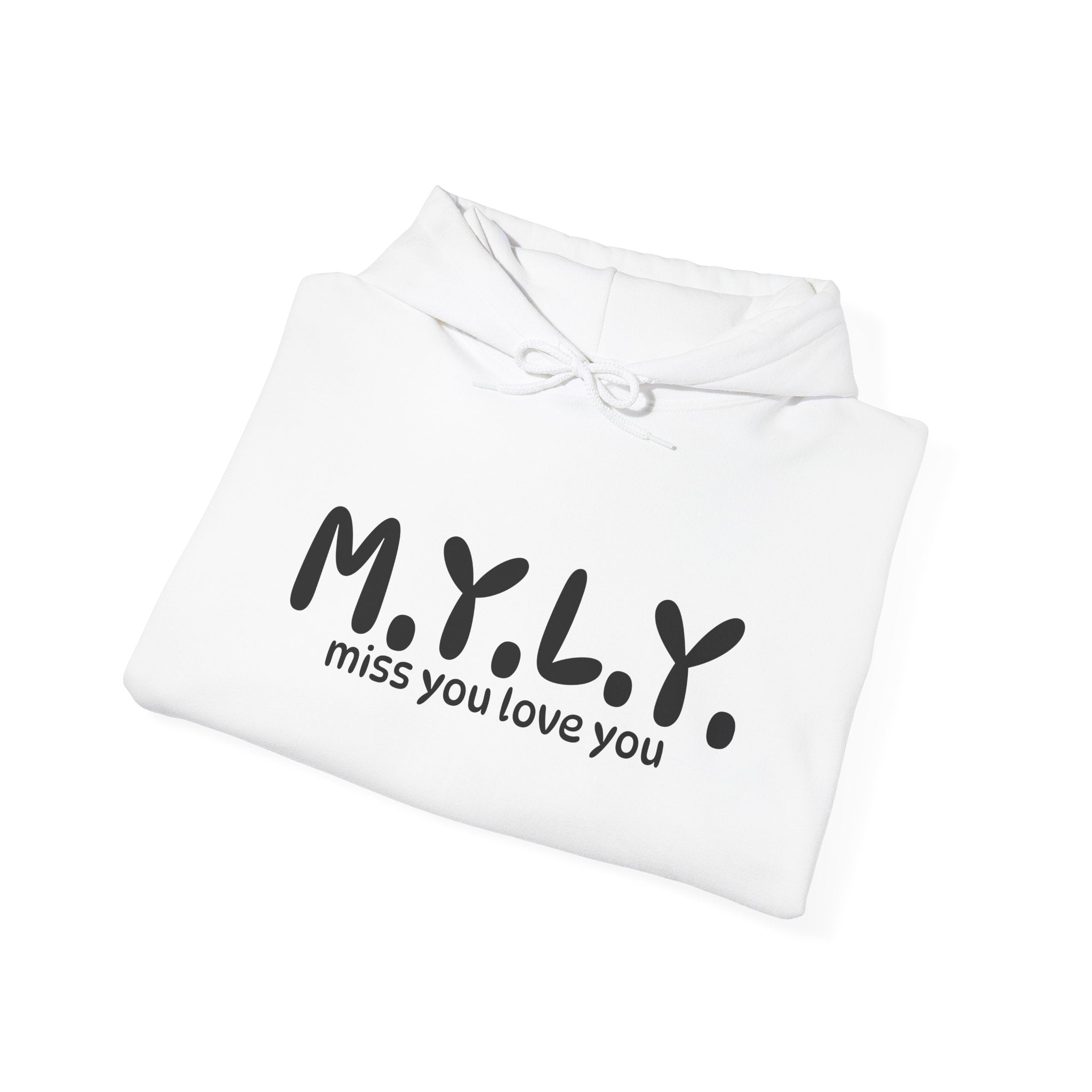 M.Y.L.Y. (Miss You Love You) Hoodie