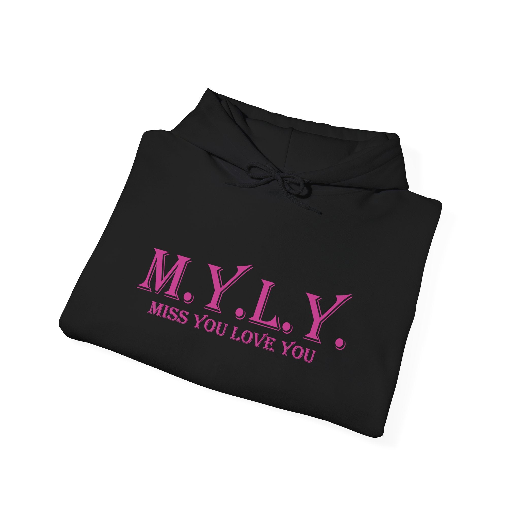 M.Y.L.Y. (Miss You Love You) Hoodie