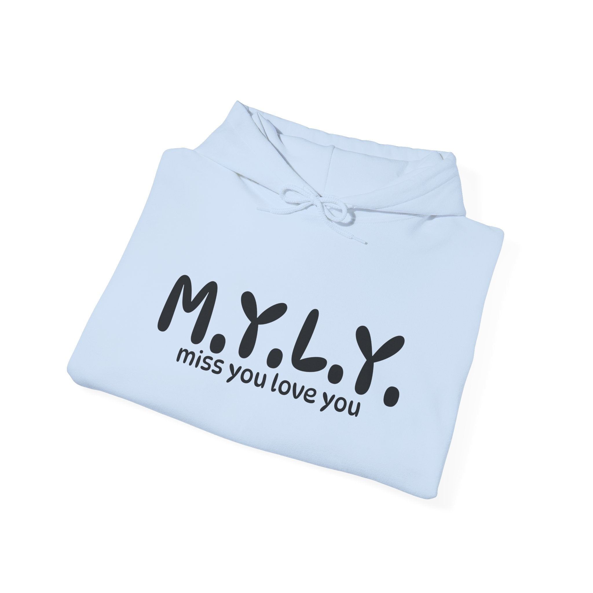 M.Y.L.Y. (Miss You Love You) Hoodie
